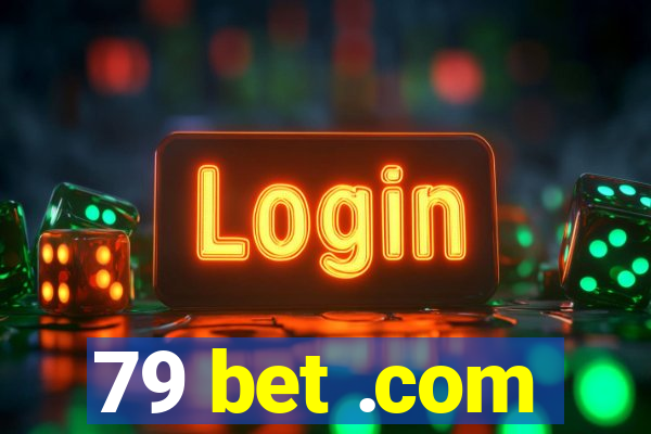 79 bet .com